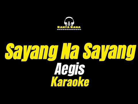 Sayang Na Sayang (Aegis) - karaoke song with lyrics cover