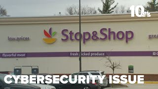 Stop & Shop parent company discloses cybersecurity issue and impact on services
