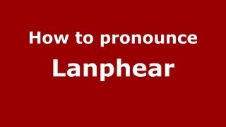How to pronounce Lanphear