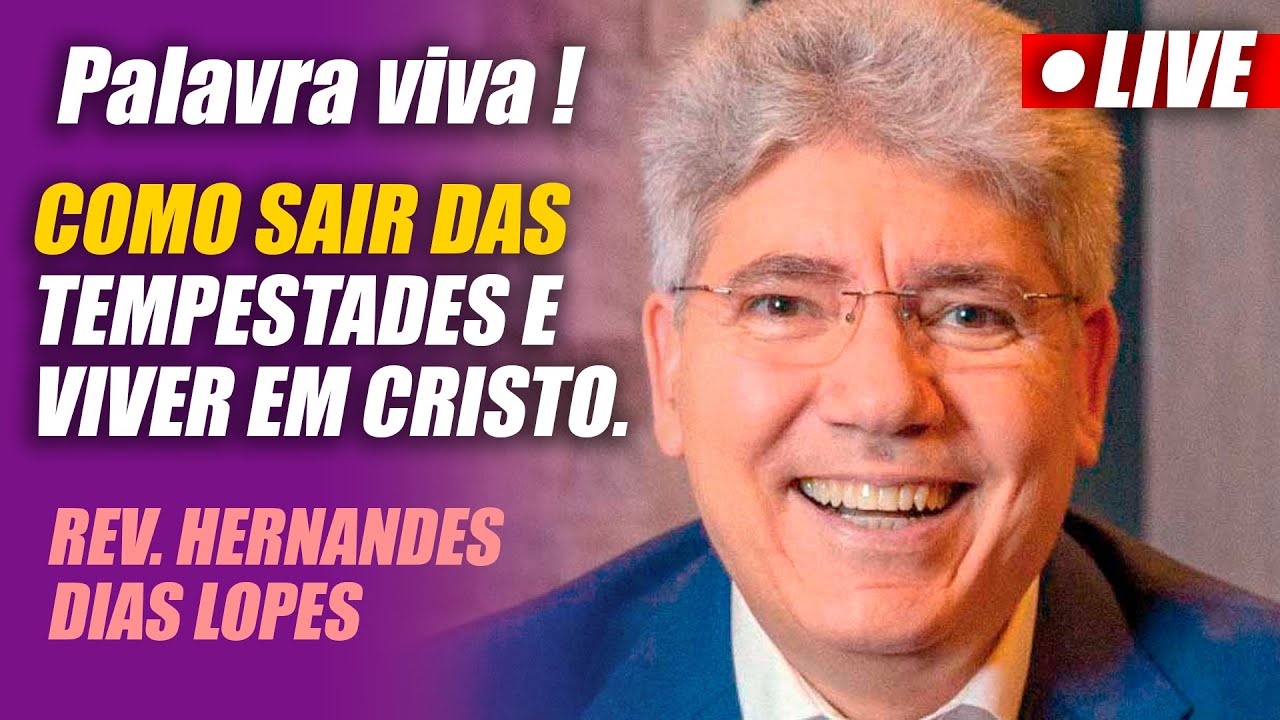 Como Enfrentar as Tempestades da Vida: Hernandes Dias Lopes Explica!