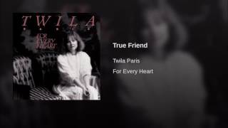 057 TWILA PARIS True Friend