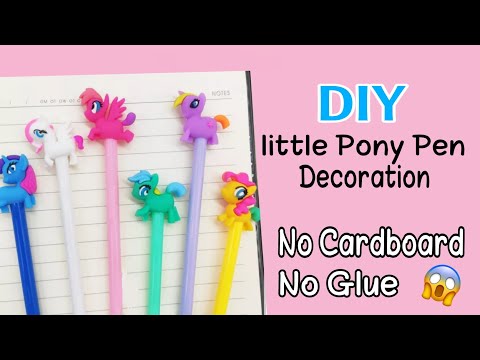 pen decoration ideas easy without glue | pen decoration ideas | little pony pen decoration
