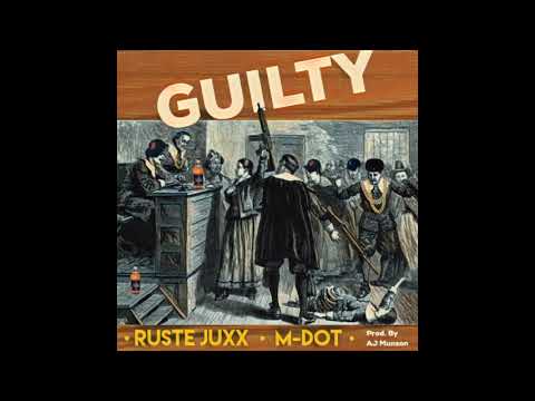 Ruste Juxx & M-Dot "Guilty" (Prod. By A.J. Munson)