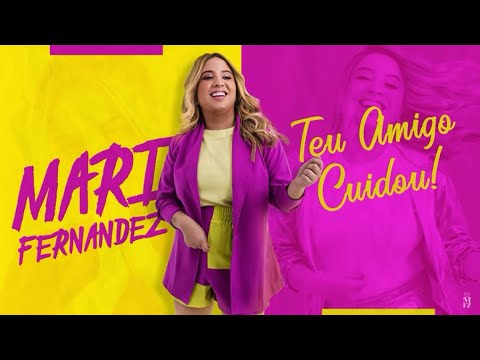Mari Fernandez - Teu Amigo Cuidou (áudio)