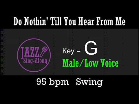 Do Nothin' Till You Hear From Me - with Intro + Lyrics in G (Male) - Jazz Sing-Along