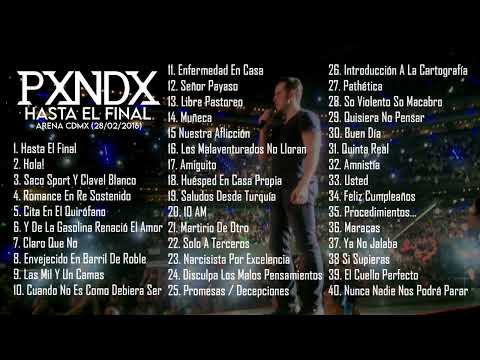 PXNDX - Último Concierto (Setlist Completo) | Arena CDMX - 28/02/2016