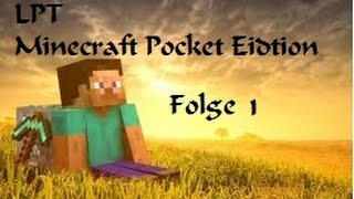 Let's Play Together: " Minecraft Pocket Edition" S1E1: Saif ähh... ich meinte Raffi :D