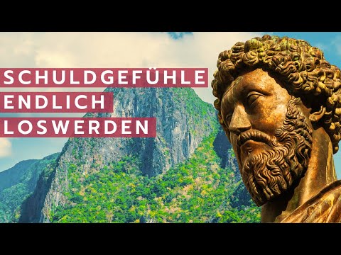 Schuldgefühle loswerden – 3 Schritte gegen schlechtes Gewissen - Stoizismus