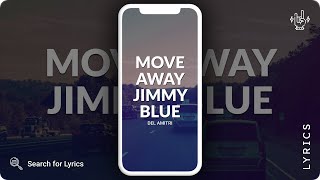 Del Amitri - Move Away Jimmy Blue (Lyrics for Mobile)