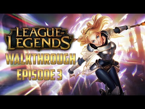 League of Legends Walkthrough: Episode 3 | Season 2021 | Tutorial for Beginners