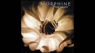 Morphine - The Nigth (Full Album)