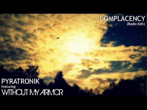 Pyratronik ft Without My Armor - Complacency (Radio Edit)