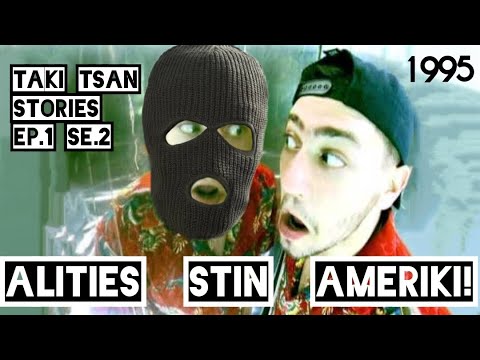 Taki Tsan Stories - ΑΛΗΤΕΙΕΣ ΣΤΗΝ ΑΜΕΡΙΚΗ ΤΟ 1995 | Episode 1