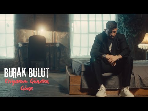 Burak Bulut - Eriyorum Günden Güne  (Official Music Video)