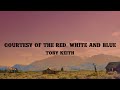 Toby Keith - Courtesy Of The Red, White And Blue (The Angry American) (Lyrics)
