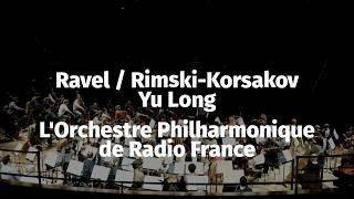 Download lagu Ravel / Rimsky-Korsakov / Yu Long, Orchestre Philharmonique de Radio France mp3