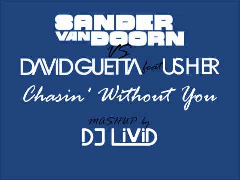 Sander van Doorn vs. David Guetta feat Usher - Chasin' Without You ( DJ LiViD Mashup )