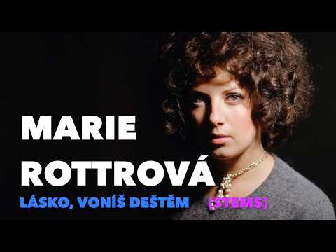 Marie Rottrová - Lásko, voníš deštěm | Izolované hudobné stopy (Stems)