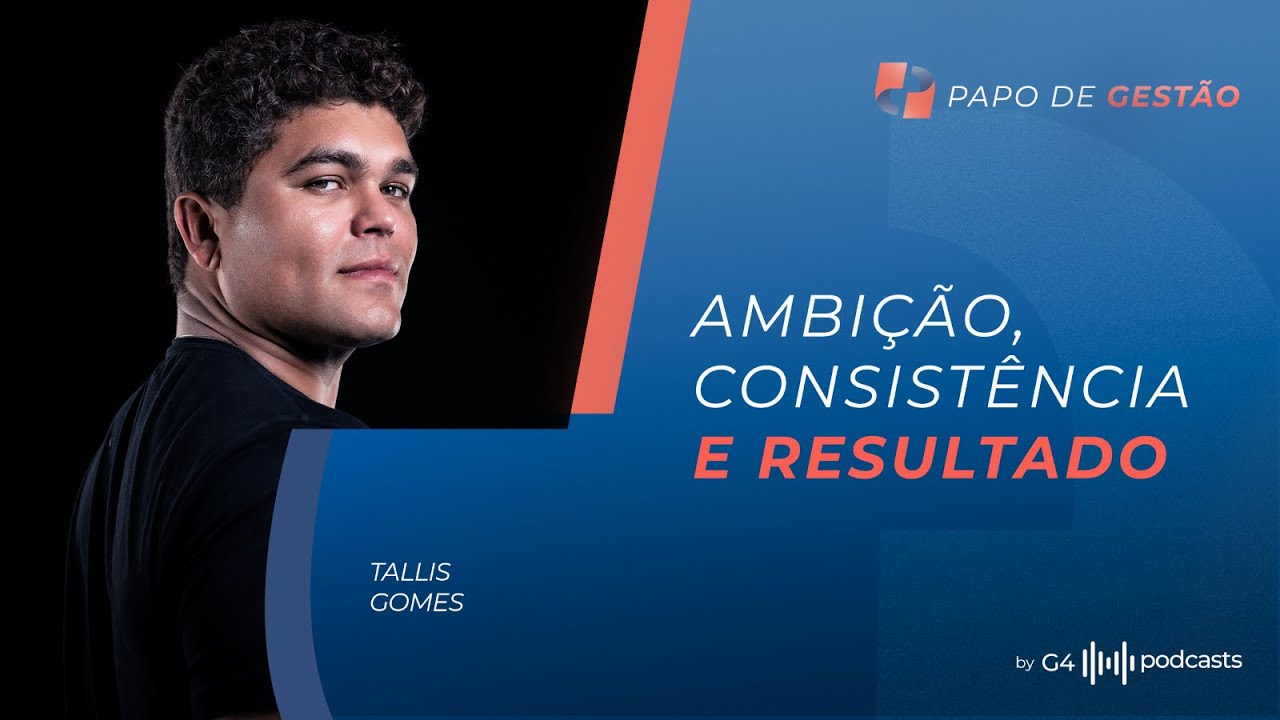 Tallis Gomes - Como Transformar Ideias em Negócios Escaláveis? | Papo de Gestão