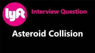 YouTube video 'Asteroid Collision - Stack - Leetcode 735'