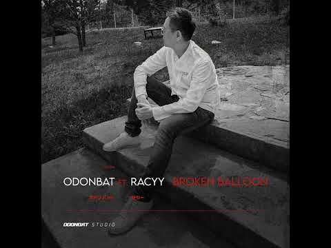 Odonbat, feat. Racyy - Broken Balloon