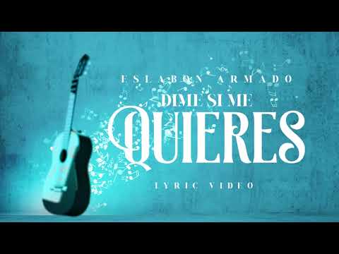 Dime Si Me Quieres - Eslabon Armado