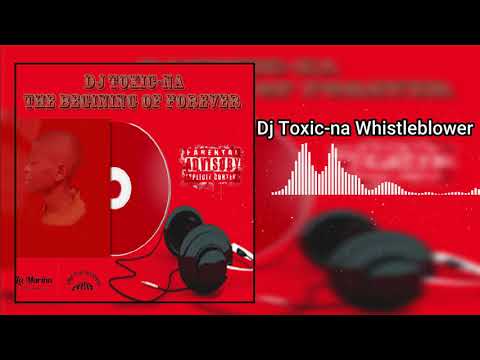 Dj Toxic -na Whistleblower