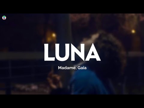 Madame, Gaia - LUNA (Testo/Lyrics)