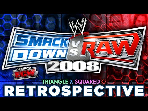 'WWE SmackDown! vs. RAW 2008' RETROSPECTIVE - Triangle X Squared O.