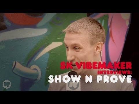 SK Vibemaker Interviews: Show n Prove