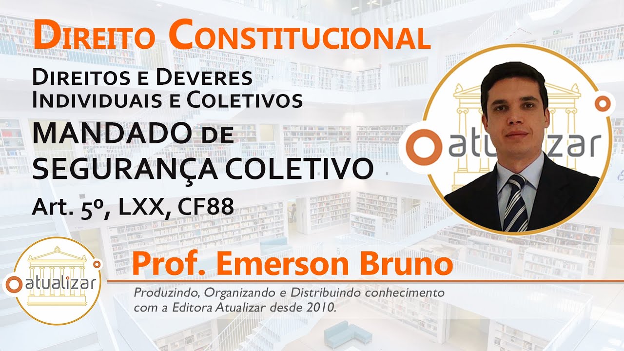 CF88 - Art. 5º, LXX (Mandado de Segurança Coletivo)