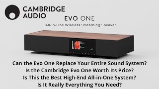 Cambridge Audio Evo One: The Future of Minimalist Hi-Fi. Is It All You Need? Complete Review.