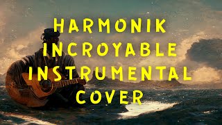 HARMONIK -  INCROYABLE (Cover)