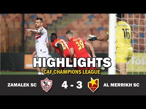 HIGHLIGHTS | Zamalek SC vs Al Merrikh SC [4 - 3] | All Goals | CAFCL