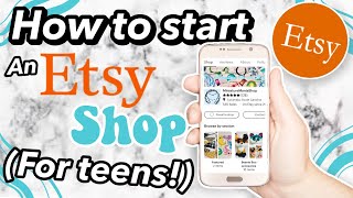How to start an Etsy shop for teens! | Beginner Etsy guide