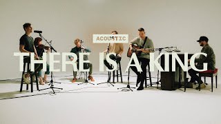 There Is A King (Acoustic) | Graves Into Gardens