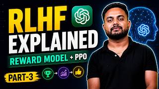 Preference Alignment & RLHF in LLMs Explained with Huggingface Practical | RLHF, PPO Part-3