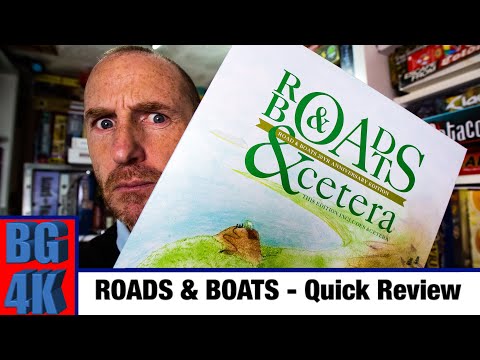 Roads & Boats - Boardgames4K Review - Still Worth It?