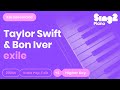 Taylor Swift, Bon Iver - exile (Higher Key) Karaoke Piano