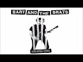 BART AND THE BRATS ASSORTED CUTS LP 2023 Full Album