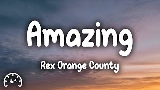 Rex Orange County - Amazing (Lyrics)