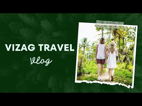 Vizag, Vishakhapatnam, Andhra Pradesh 3 nights trip