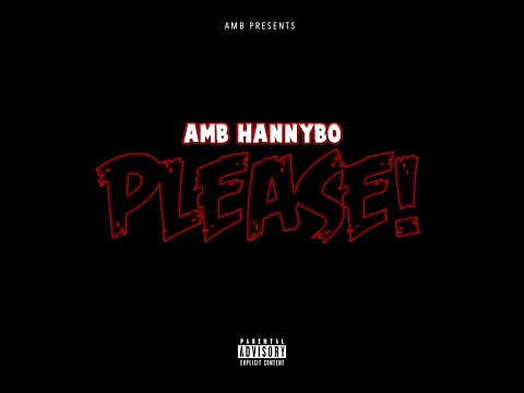 AMB HannyBo - Please! 😩 (Audio)