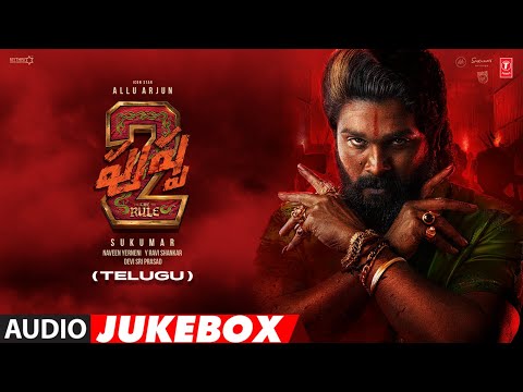 Pushpa 2 The Rule Telugu Audio Jukebox | Allu Arjun | Rashmika Mandanna | Sukumar | DSP