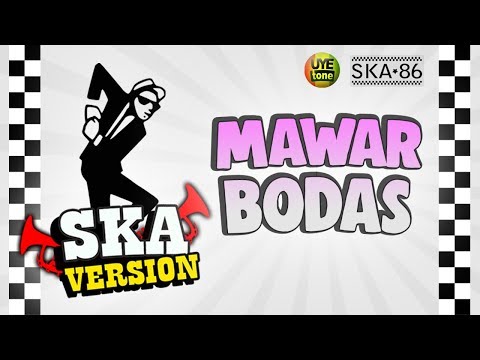 SKA 86 - MAWAR BODAS (Reggae SKA Version)