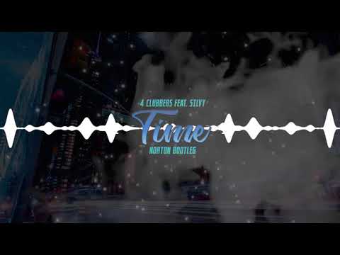 4 CLUBBERS FEAT. SILVY - TIME (NORTON BOOTLEG)