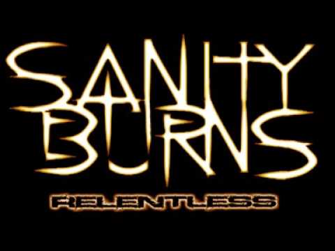 Sanity Burns - Schizophrenia
