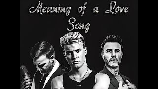 Gary Barlow - The Meaning of a Love Song ("Open Road" B-side)