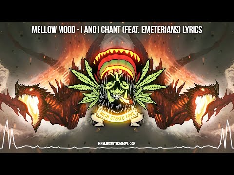 Mellow Mood - I And I Chant (Feat. Emeterians) New Reggae / Lyrics