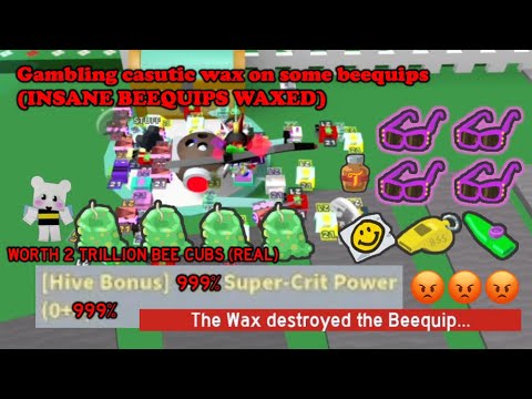 Gambling casutic wax on some beequips (OP BEEQUIPS MADE) bee swarm simulator